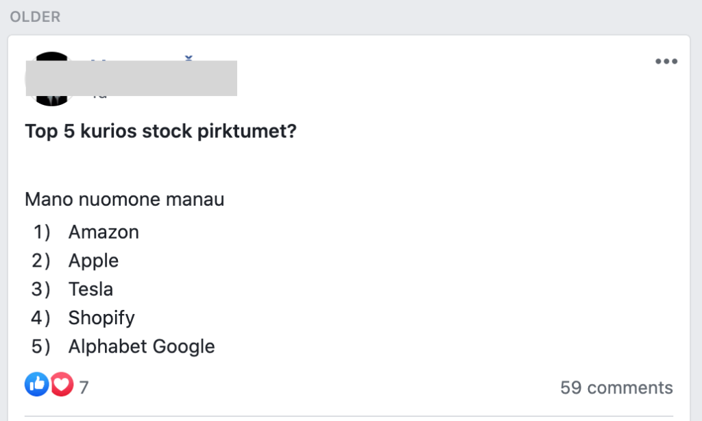 OLDER
Top 5 kurios stock pirktumet?
Mano nuomone manau
1) Amazon
2) Apple
3) Tesla
4) Shopify
5) Alphabet Google
59 comments