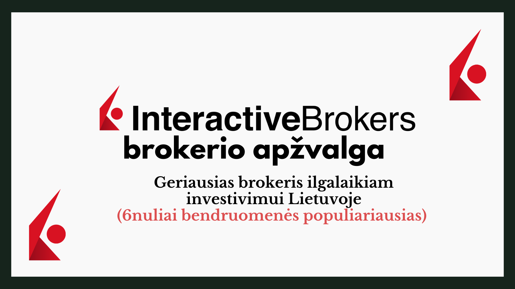 interactive brokers investavimo platformos apžvalga