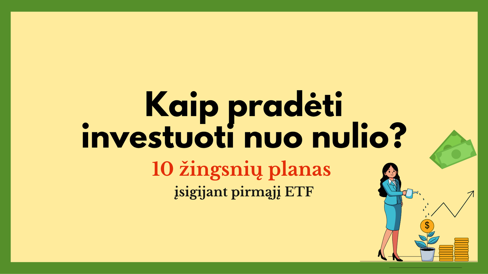 išsamus gidas kaip pradėti investuoti nuo nulio su 10 žingsnių planu