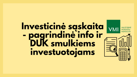 investicinė sąskaita Lietuvoje - platus gidas ir dažnai užduodi klausimai