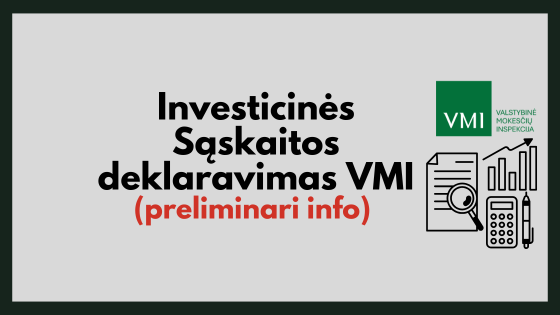 kaip deklaruoti invesitcinę sąskaitą VMI