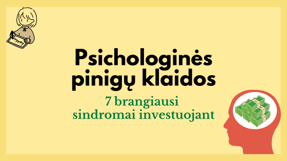 psichologines pinigus klaidos investuojant ir 7 sindromai