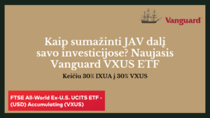 kodel renkuosi naujaji Vanguard FTSE ALL WOrld ex-US ETF'a VXUS vietoj IXUA