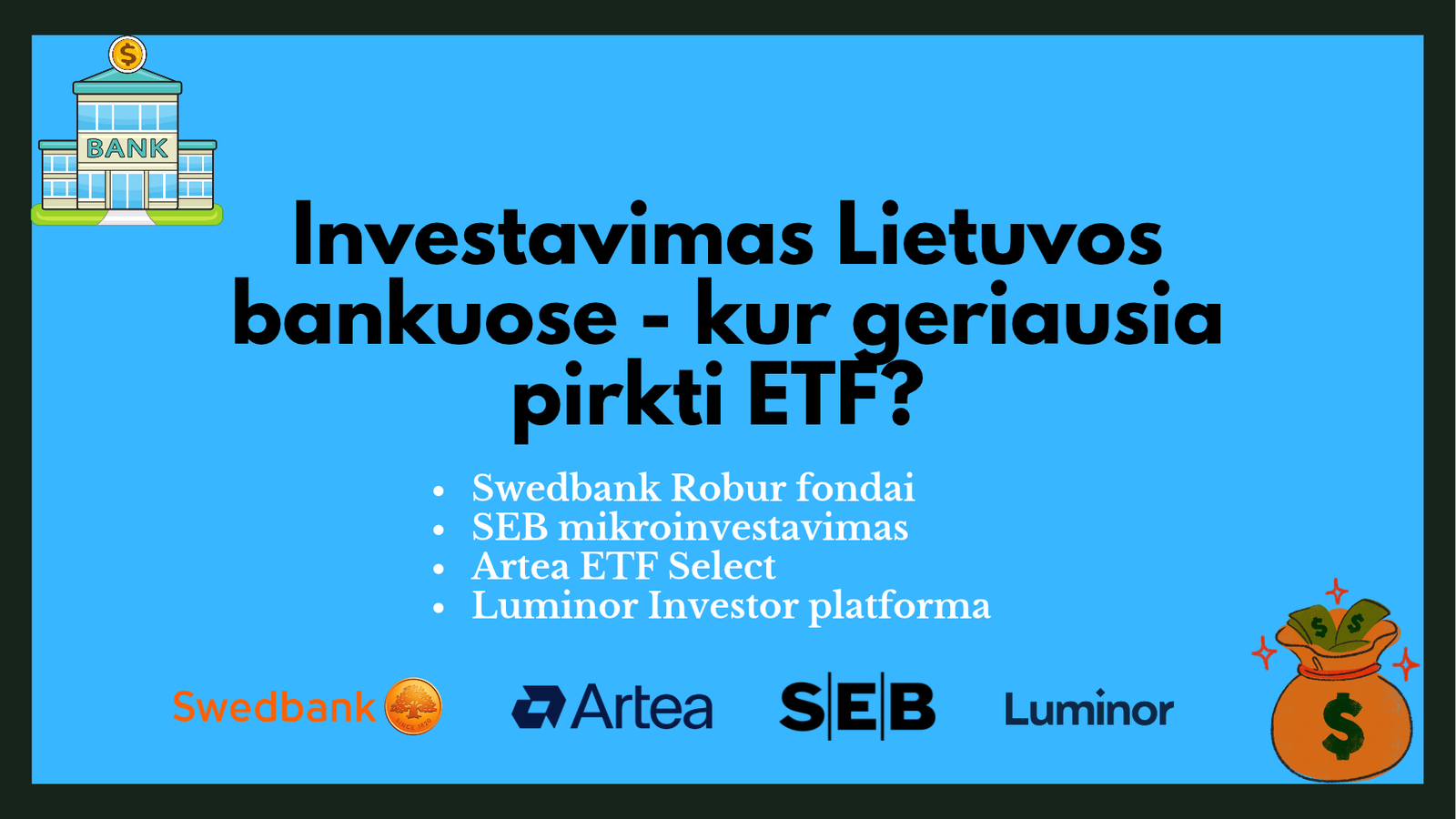 investavimo Lietuvos bankuose palyginimas